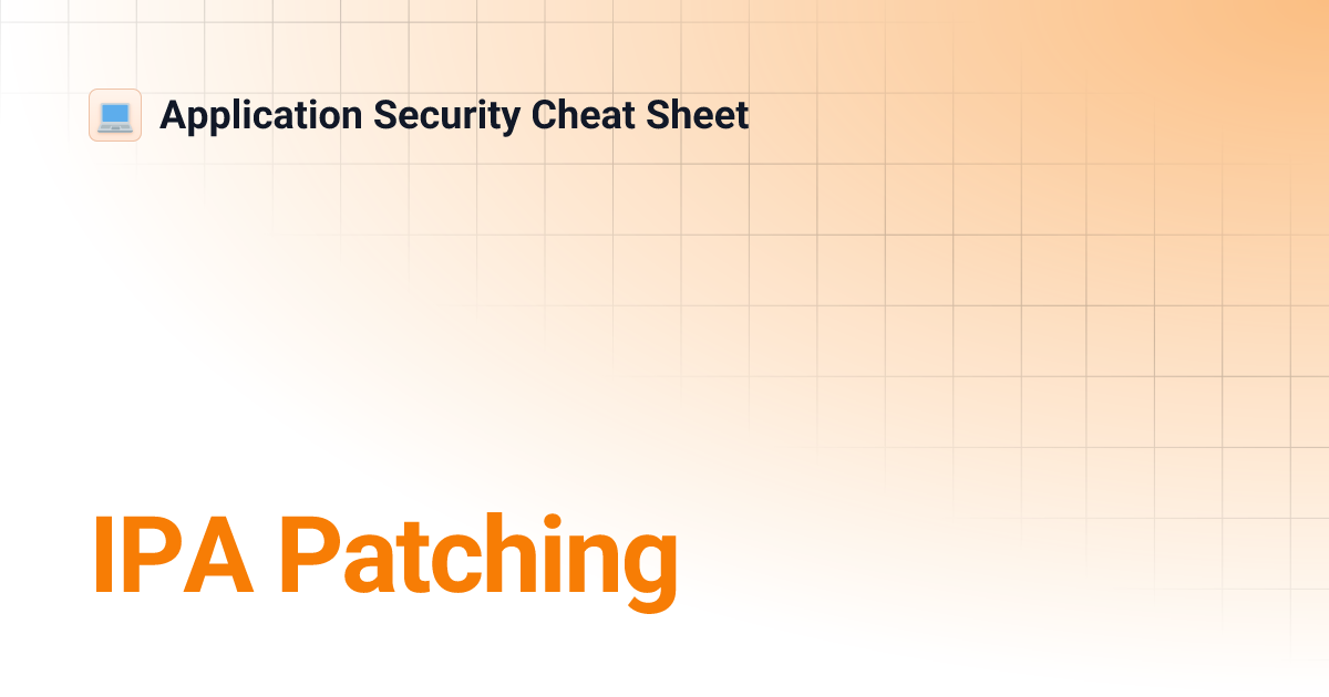 IPA Patching | Application Security Cheat Sheet